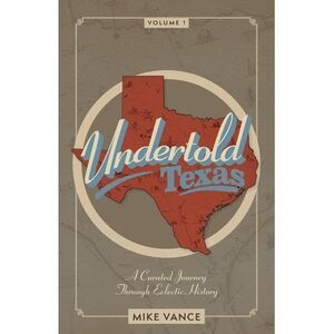 Undertold Texas Volume 1 -- Vance